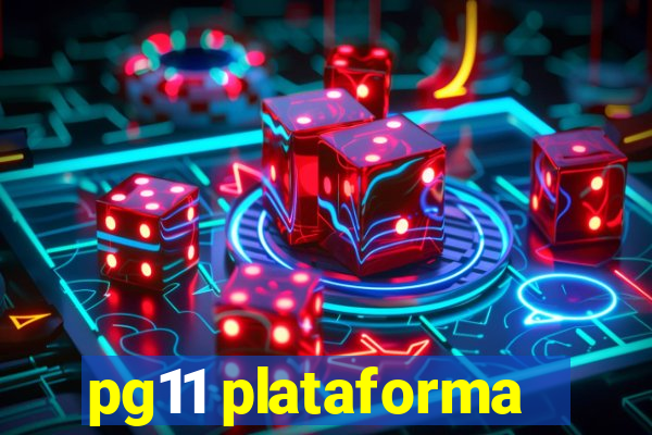 pg11 plataforma